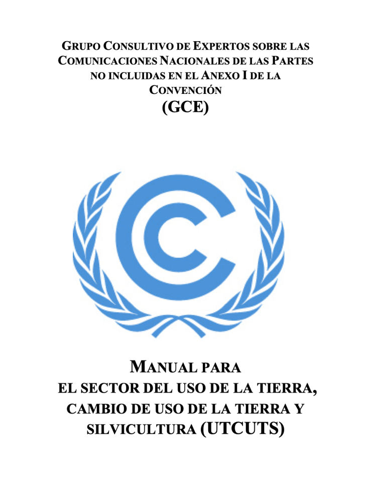 Manual para el sector del uso de la tierra, cambio de uso de la tierra y silvicultura (UTCUTS)