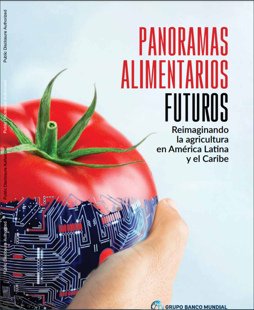 Panoramas alimentarios futuros: Reimaginando la agricultura en América Latina y el Caribe