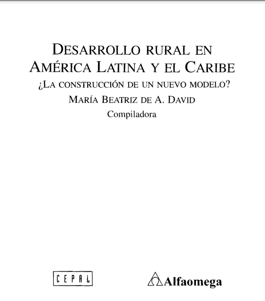 Rural development in Latin America and the Caribbean. The construction of a new model?