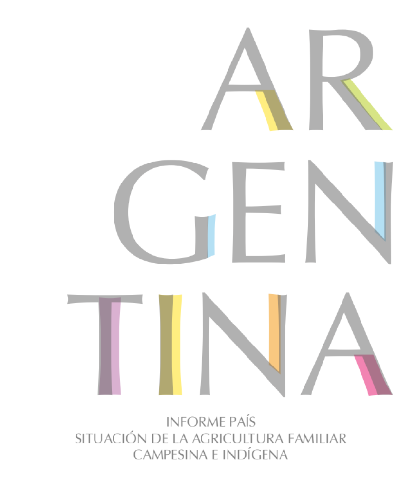 Argentina. Country Report. Situation of Family, Peasant, and Indigenous Agriculture.