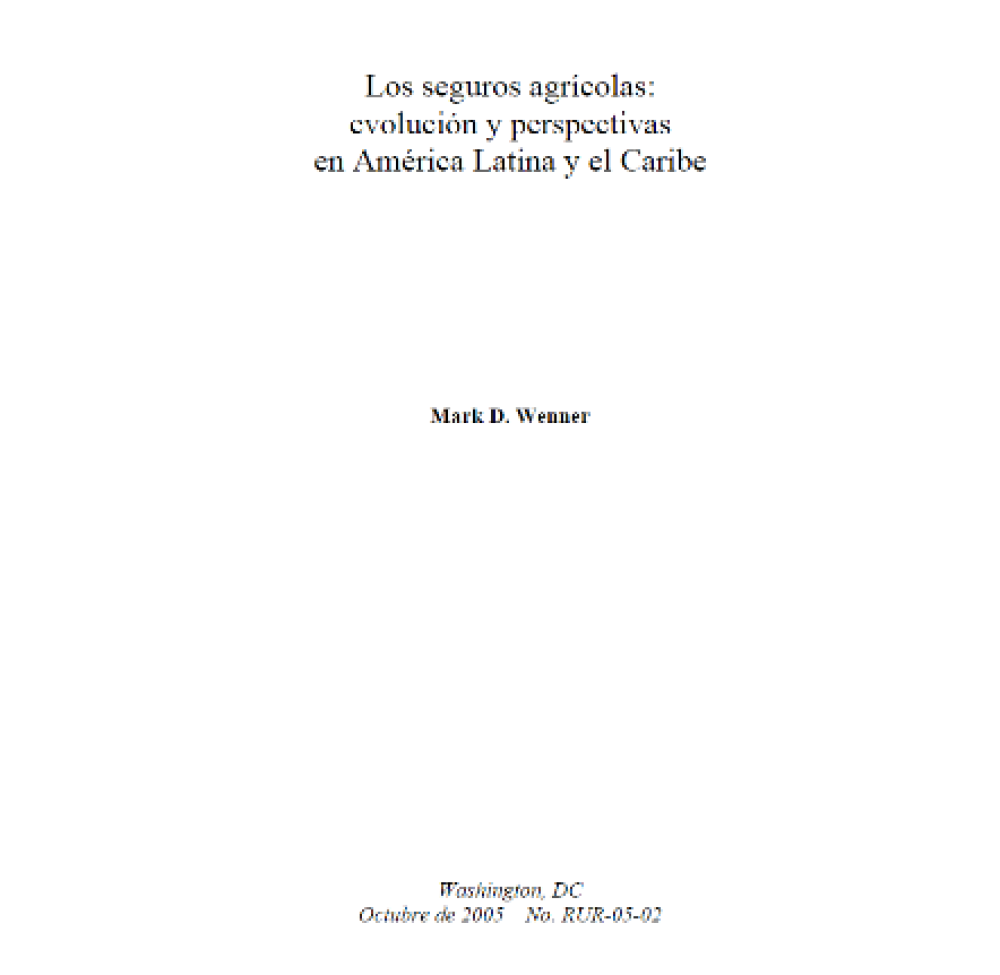 Los seguros agrícolas: Evolución y perspectivas en América Latina y el Caribe