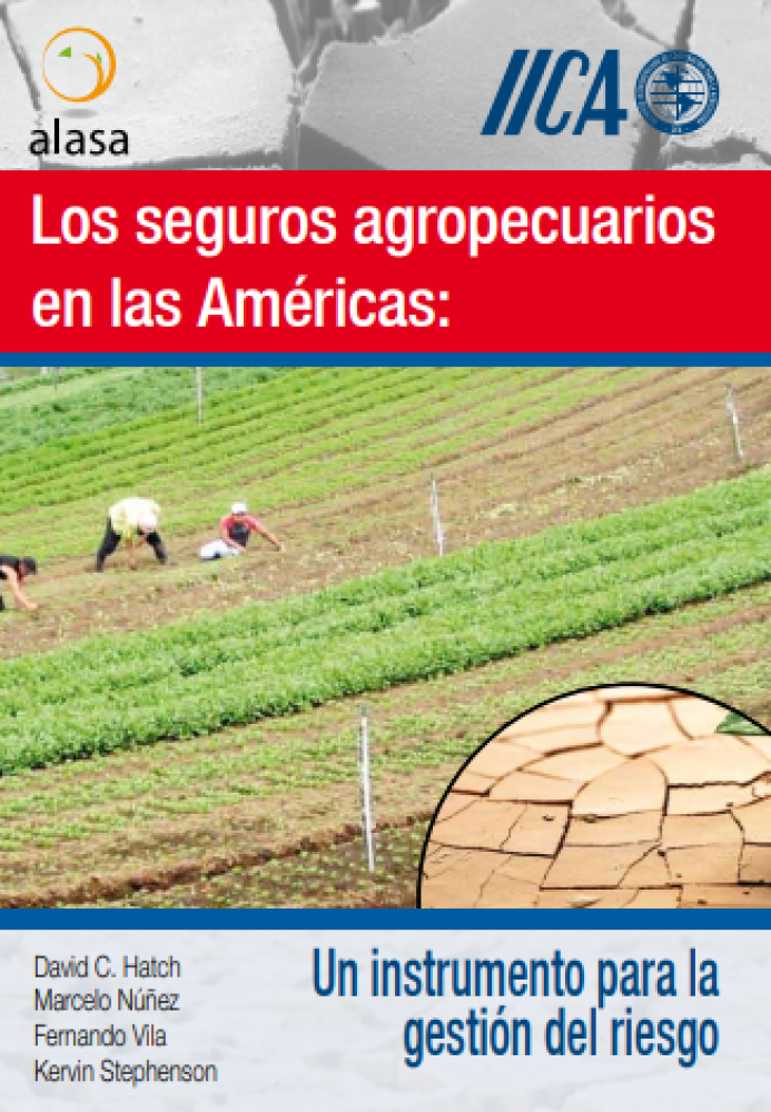 Los seguros agropecuarios en las Américas: un instrumento para la gestión del riesgo