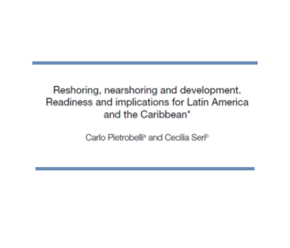 Reshoring, Nearshoring and Development. Readiness and Implications for Latin America and the Caribbean