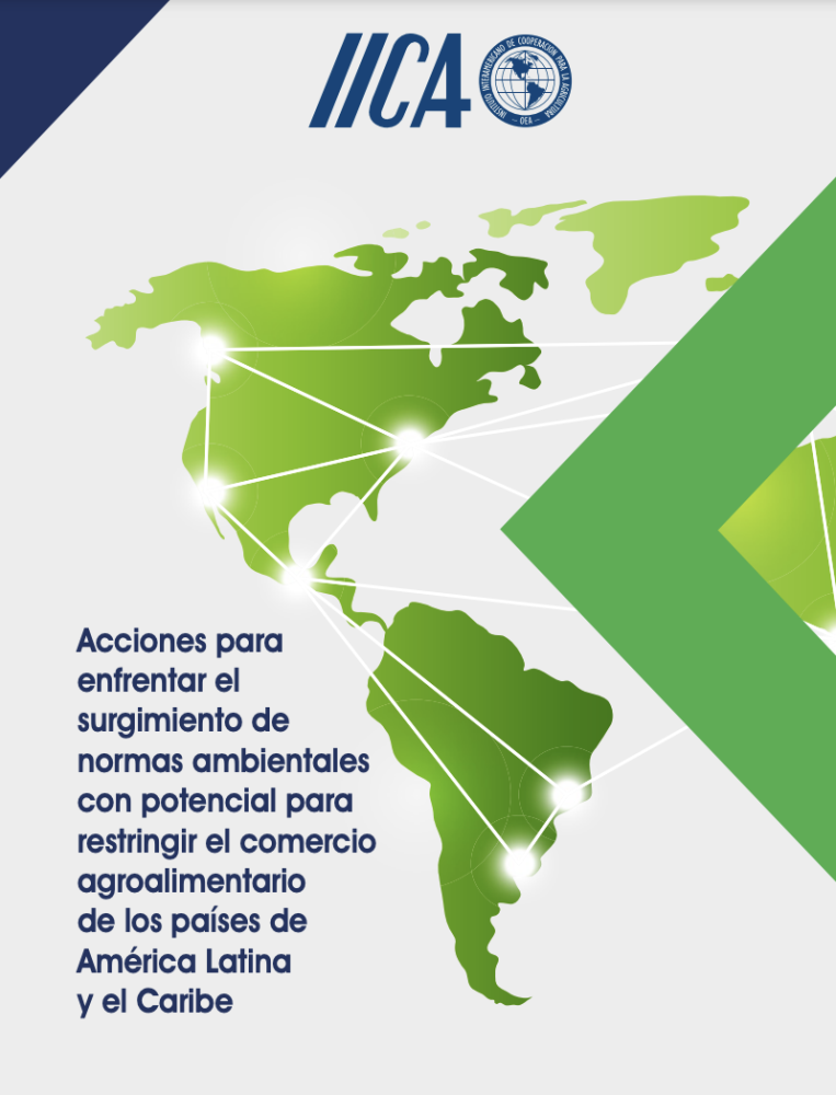 Acciones para enfrentar el surgimiento de normas ambientales con potencial para restringir el comercio agroalimentario de los países de América Latina y el Caribe