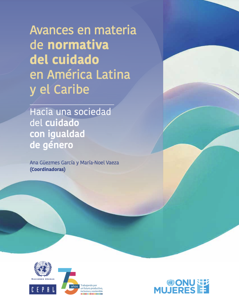 Avances en materia de normativa del cuidado en América Latina y el Caribe