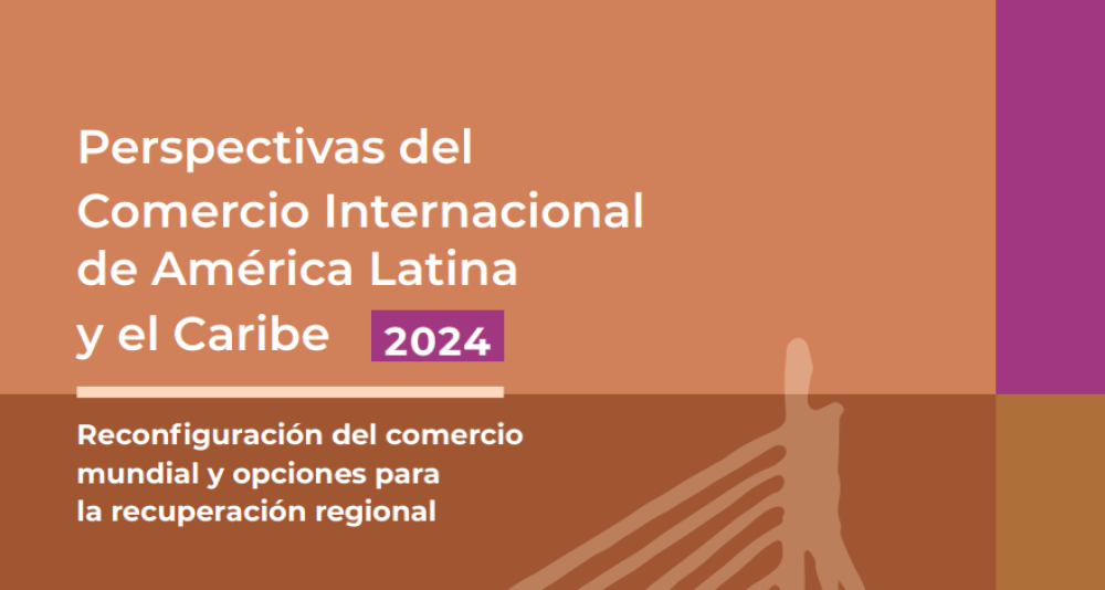 Perspectivas del Comercio Internacional de América Latina y el Caribe, 2024