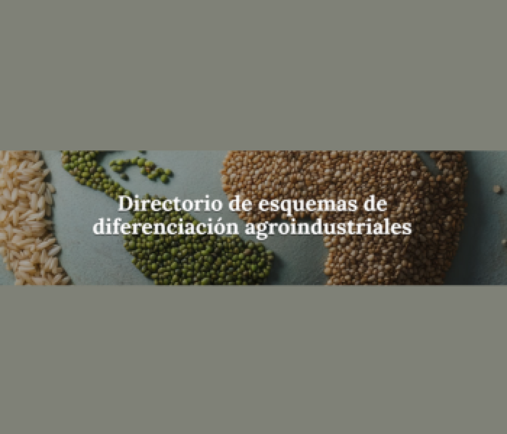 Directorio de Esquemas de Diferenciación Agroindustriales