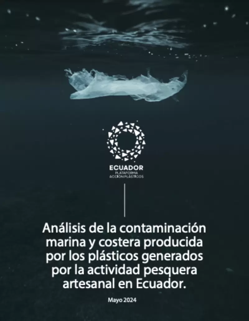 (Ecuador) Análisis de la contaminación marina y costera producida por los plásticos generados por la actividad pesquera artesanal en Ecuador