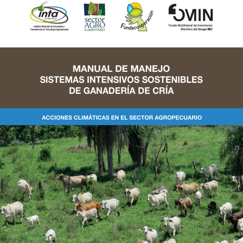 Manual de Manejo: Sistema Intensivos Sostenibles de Ganadería de Cría