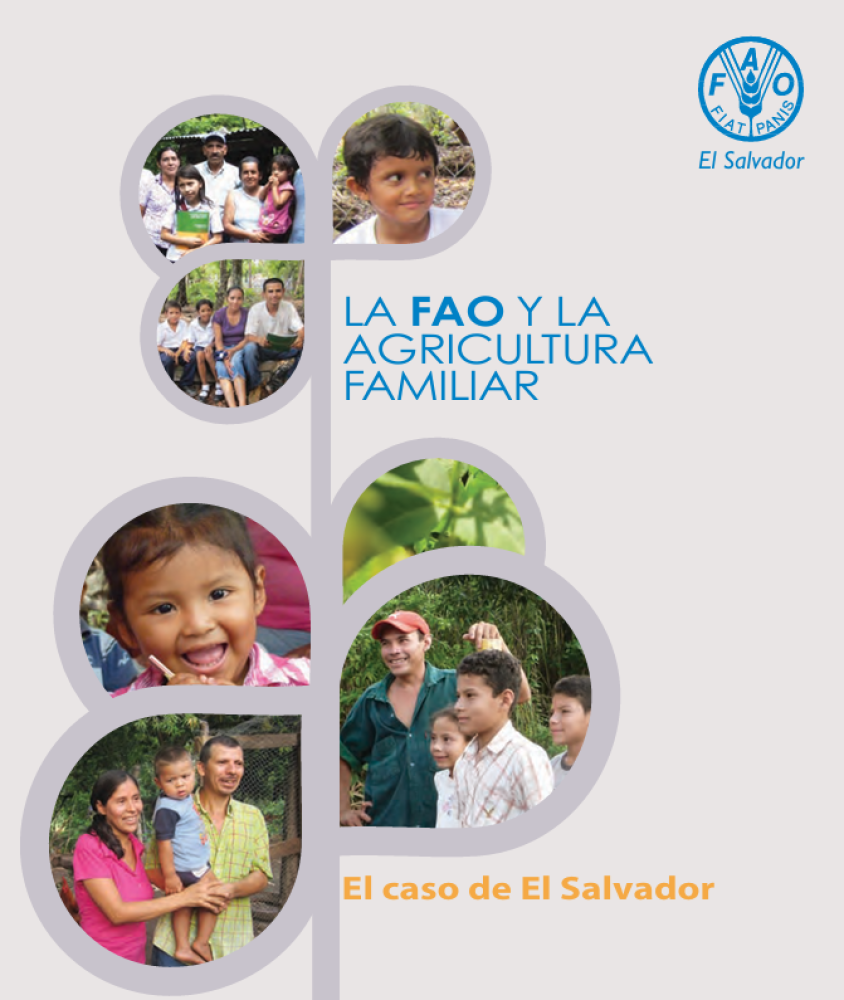 La FAO y la Agricultura Familiar: El caso de El Salvador
