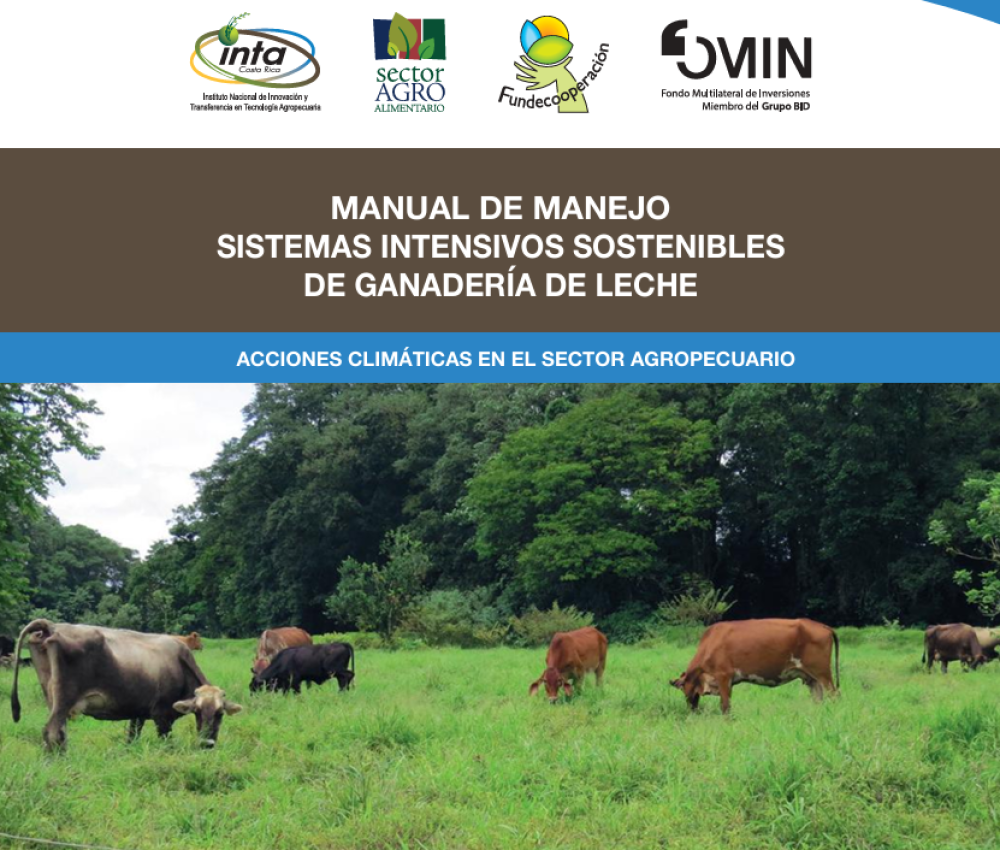 Manual de Manejo: Sistema Intensivos Sostenibles de Ganadería de Leche