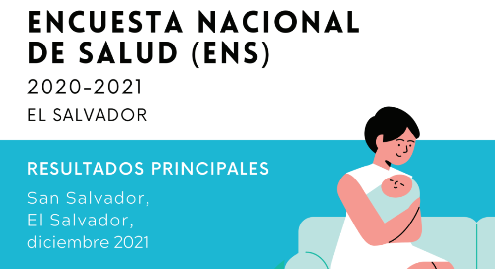Encuesta Nacional de Salud (ENS), El Salvador 2020-2021