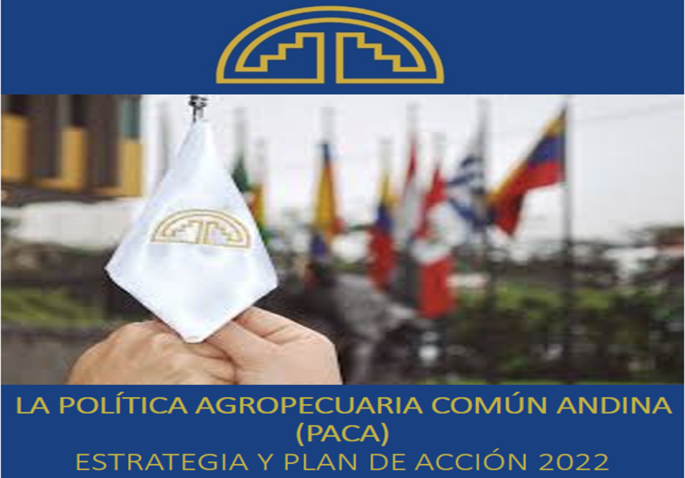 INF RESUMEN Política Agropecuaria Común Andina (PACA) 2022