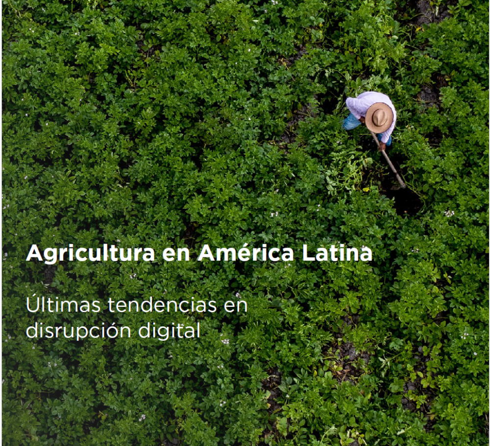 Agriculture in Latin America Latest trends in digital disruption