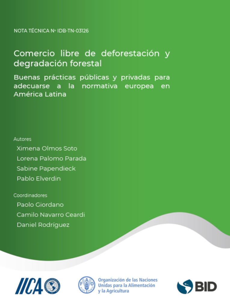 Deforestation and forest degradation free trade. Good public and private practices for compliance with European regulations in Latin America.
