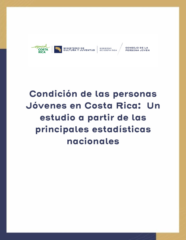Condición de las personas Jóvenes en Costa Rica: Un estudio a partir de las principales estadísticas nacionales