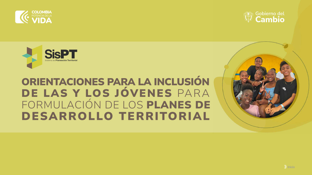 Orientaciones para la inclusión de las y los jóvenes para formulación de los planes de desarrollo territorial