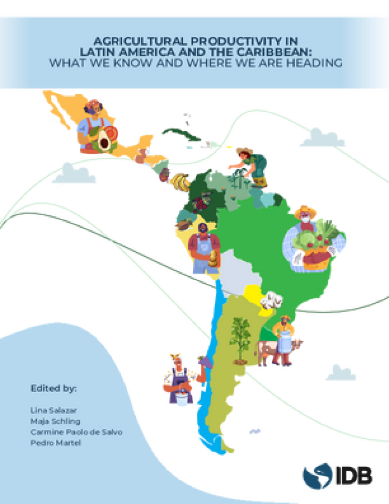 Productividad agrícola en América Latina y el Caribe: lo que sabemos y hacia dónde vamos
