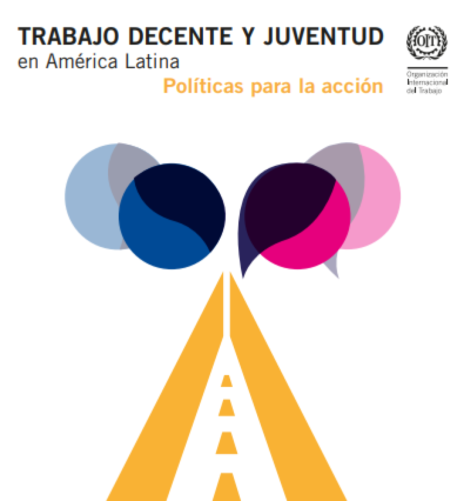 Decent work and Youth in Latin America: Policies for Action