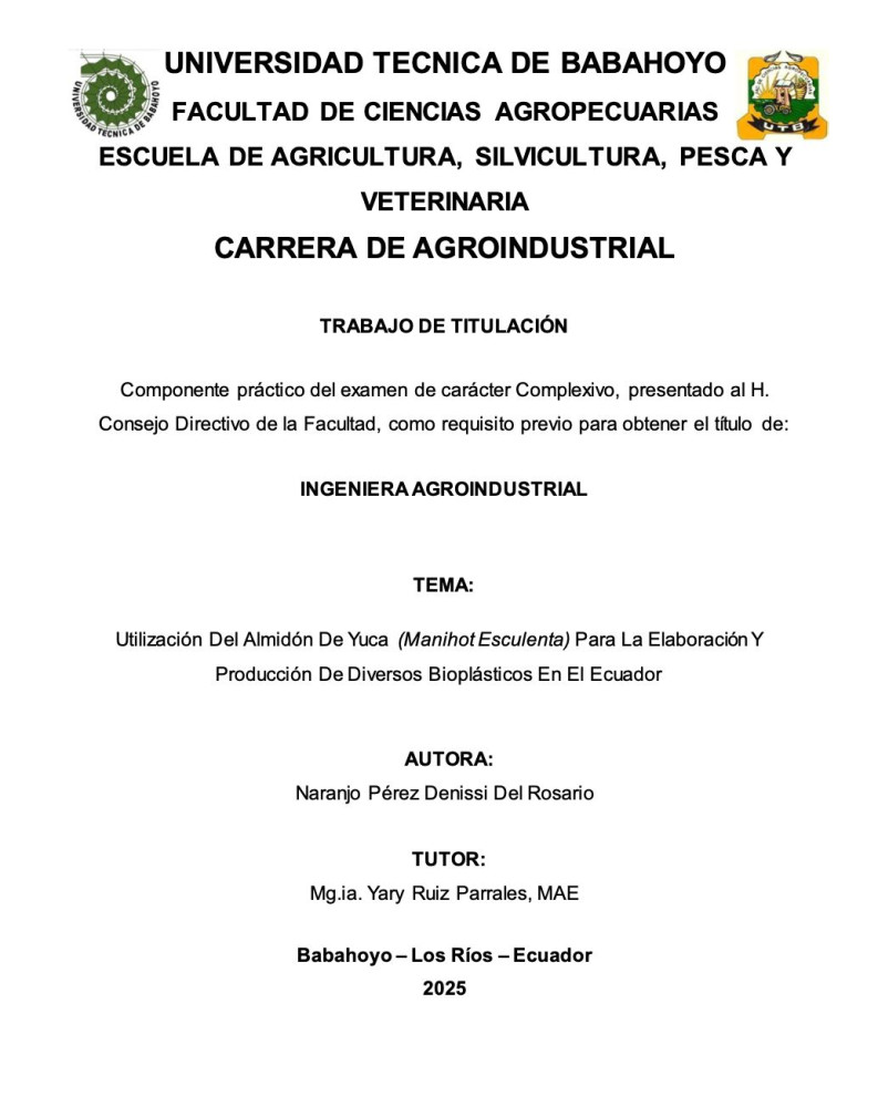 Utilización del almidón de yuca (Manihot esculenta) para la elaboración y producción de diversos bioplásticos en el Ecuador.