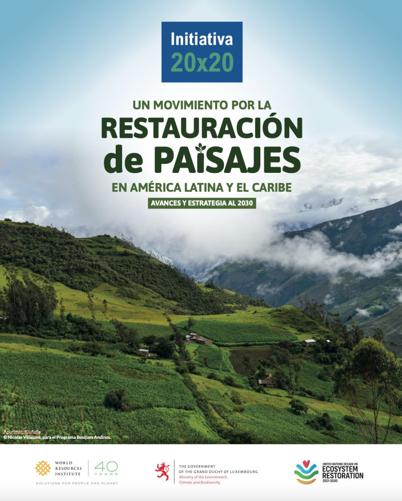Estrategia de la Iniciativa 20x20: Restaurando paisajes multifuncionales en América Latina y el Caribe al 2030