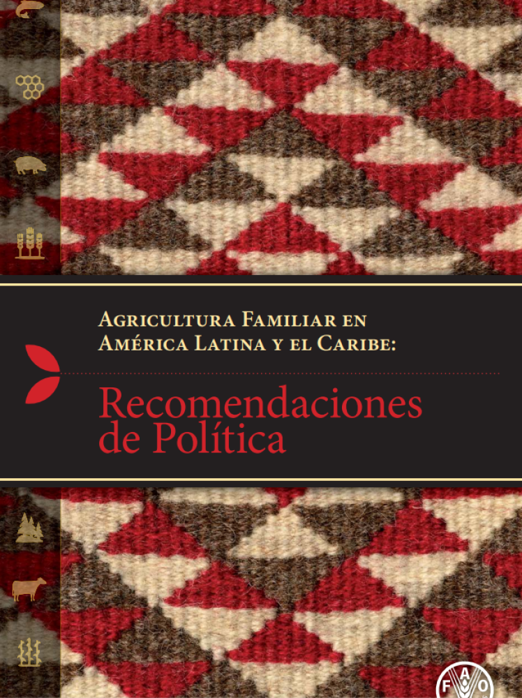 Agricultura Familiar en ALC: Recomendaciones de Política