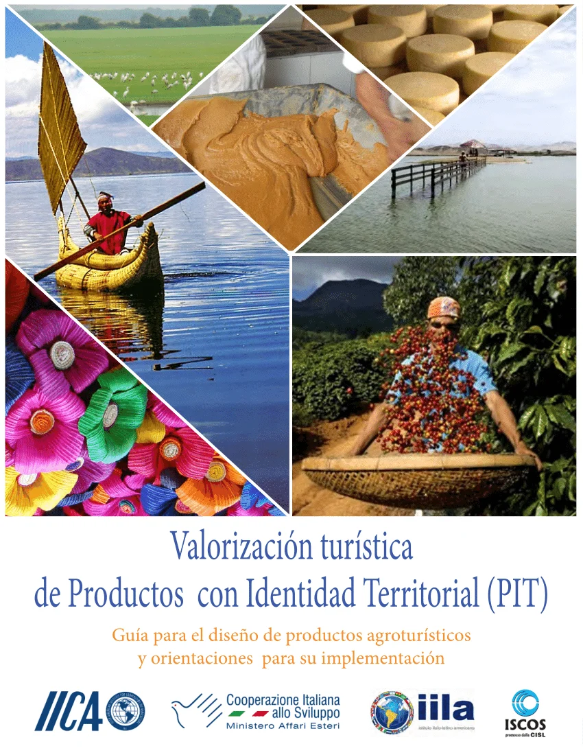 Valorización turística de Productos con Identidad Territorial (PIT). Guía para el diseño de productos agroturísticos y orientaciones para su implementación