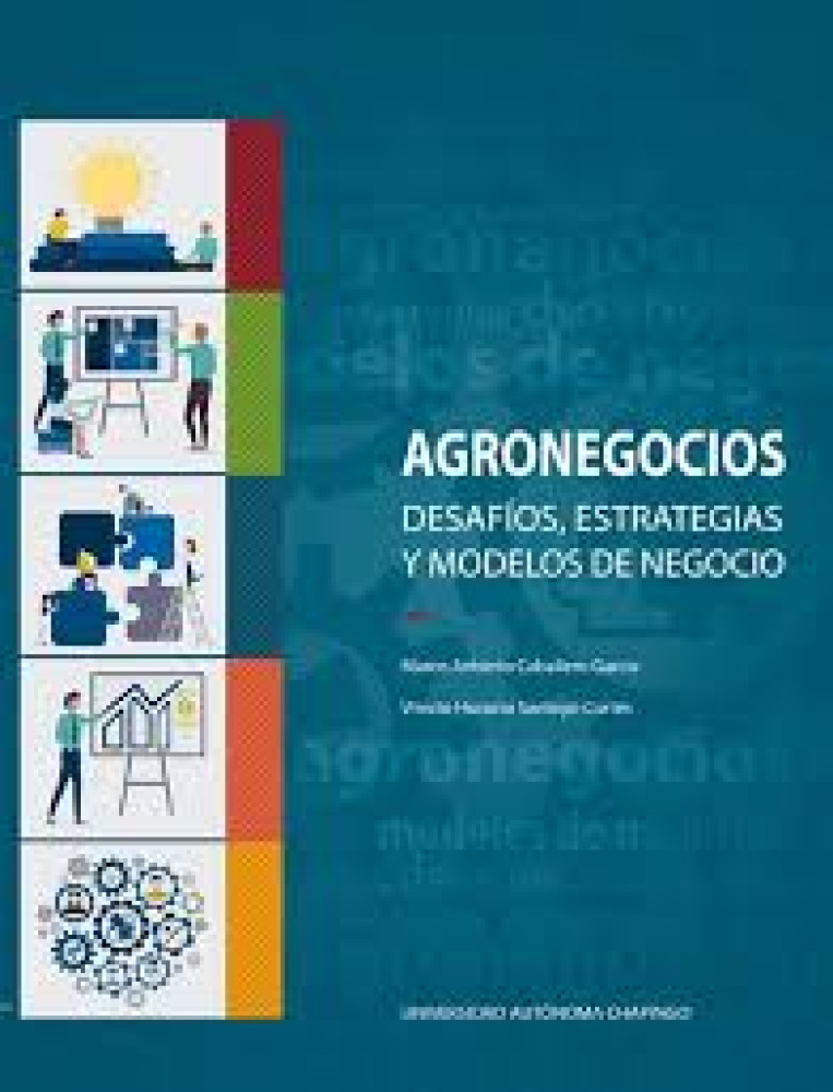 Agribusiness. Challenges, strategies and business models