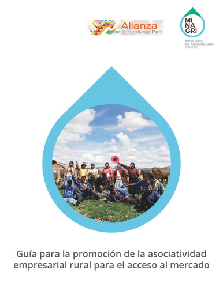 Guía para la promoción de la asociatividad empresarial rural para el acceso al mercado en el Perú
