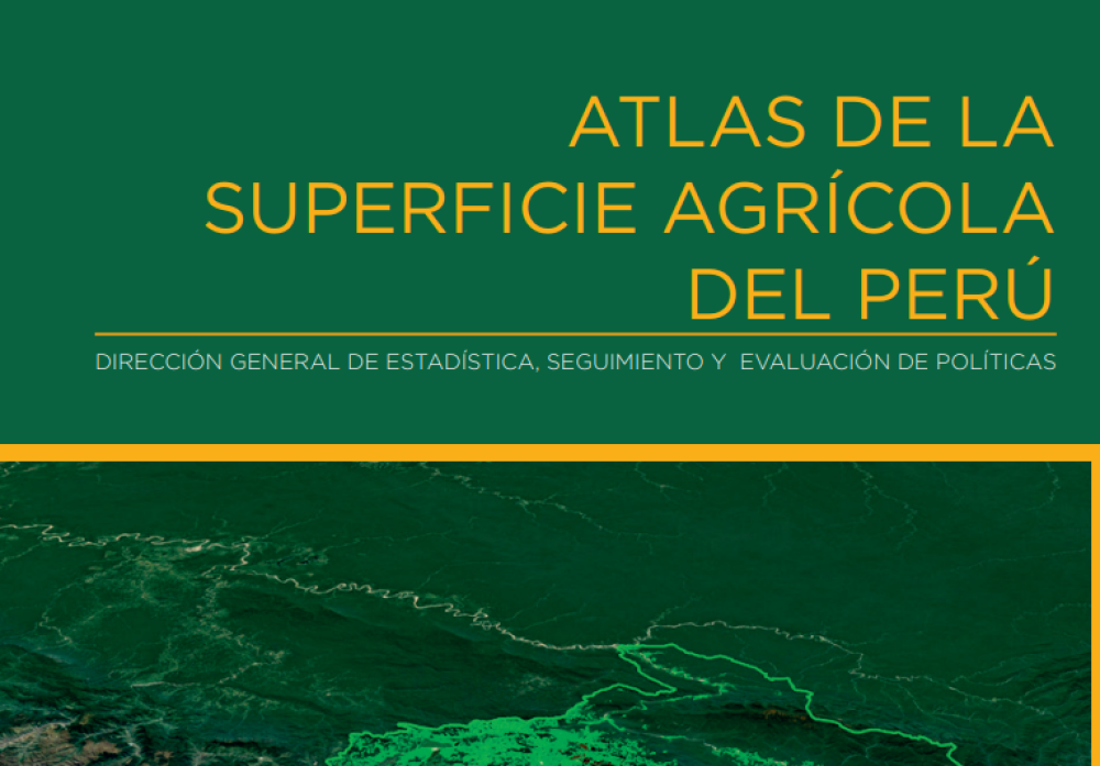 Atlas de la Superficie Agrícola del Perú