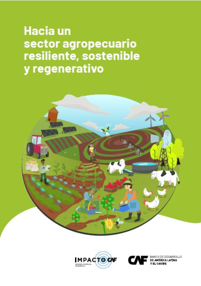 Hacia un sector agropecuario resiliente, sostenible y regenerativo