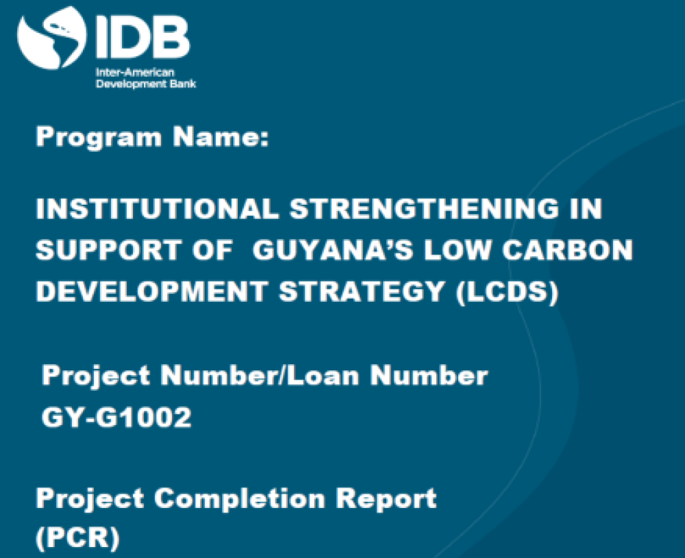 Institutional Strengthening Program in Support of Guyana’s Low Carbon Development Strategy (LCDS)