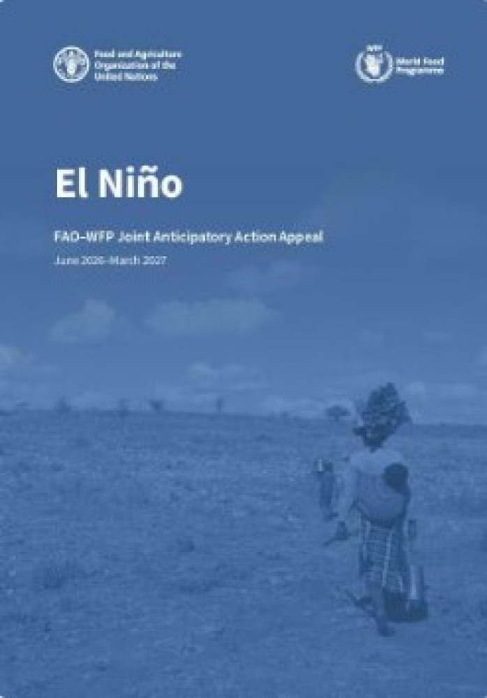 El Niño: FAO–WFP Joint Anticipatory Action Appeal, June 2026–March 2027